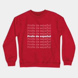 Spanish Teacher - repeating text white Crewneck Sweatshirt